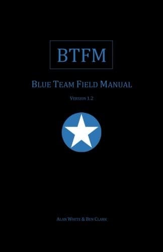 BTFM: Blue Team Field Manual Book 1