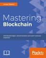 Mastering Blockchain: First Edition